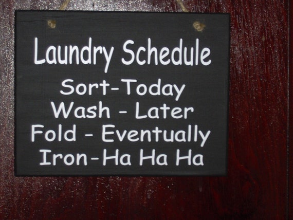 Laundry Room Schedule Sort Wash Fold Iron Wood Vinyl Sign Family Fun Loving Door Hanger Wall Sign Plaque Home Decor Laundry Sign Wash Room