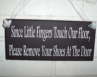 Please Remove Your Shoes Little Fingers Touch Floor Wood Vinyl Sign Take Off Shoes Mother's Day Gift New Mom Gift Baby Shower Sign Door Sign