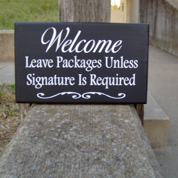 Welcome Sign Leave Packages Unless Signature Required Wood Vinyl Sign Front Door Porch Decor Home Sign Office Sign Deliveries Sign Delivery