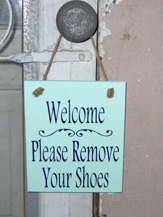 Welcome Sign Please Remove Your Shoes Wood Vinyl Front Door Sign Mud Room Door Sign Vacation Beach House Home Decor Wreath Attachment Sign