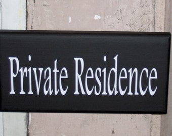 Private Residence Sign for Home or Business Privacy Notice Plaque for Outdoor Entry Door Hanger or Wall Gate Fence Property Wood Vinyl Sign