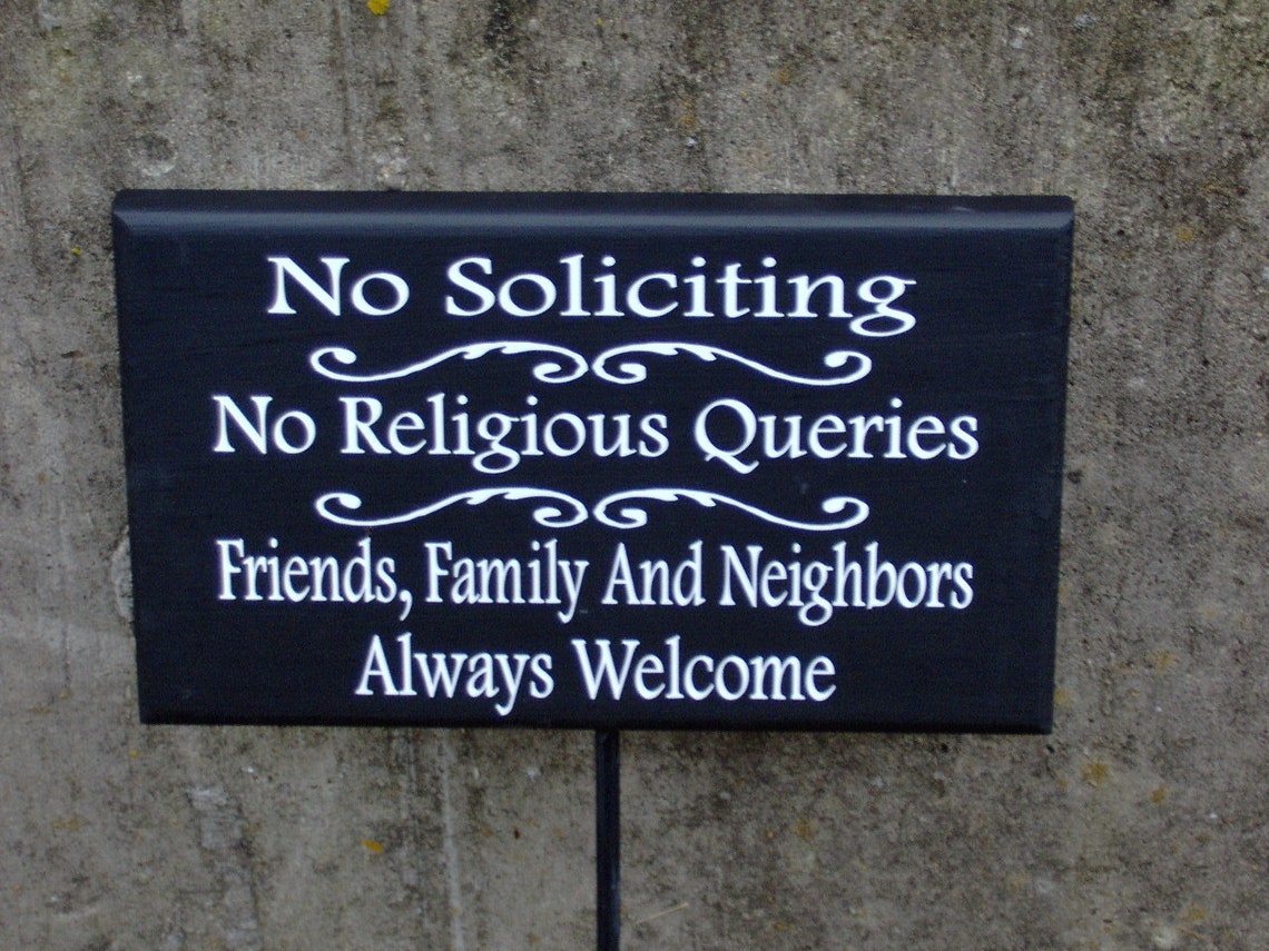 No Soliciting Sign No Religious Queries Friends Family Always | Etsy
