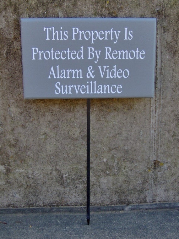 Property Protected Remote Alarm Video Surveillance Wood Vinyl Sign Stake Post Yard Art Privacy Private Property Residence Security House
