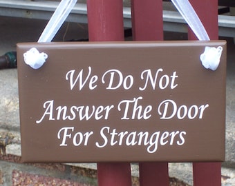 We Do Not Answer The Door Strangers Vinyl Wood Home Entryway Door Decor Signage