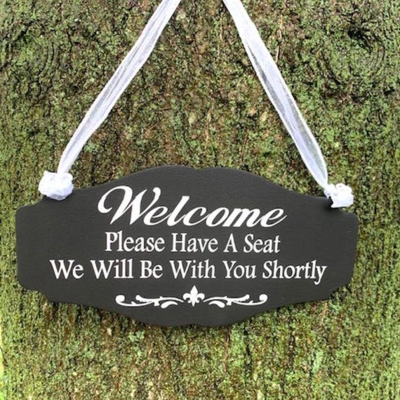 Custom Signs for Business Welcome Please Have A Seat Someone Will Be With You Shortly Waiting Area Wall or Door Signage Wood Vinyl Sign Deco