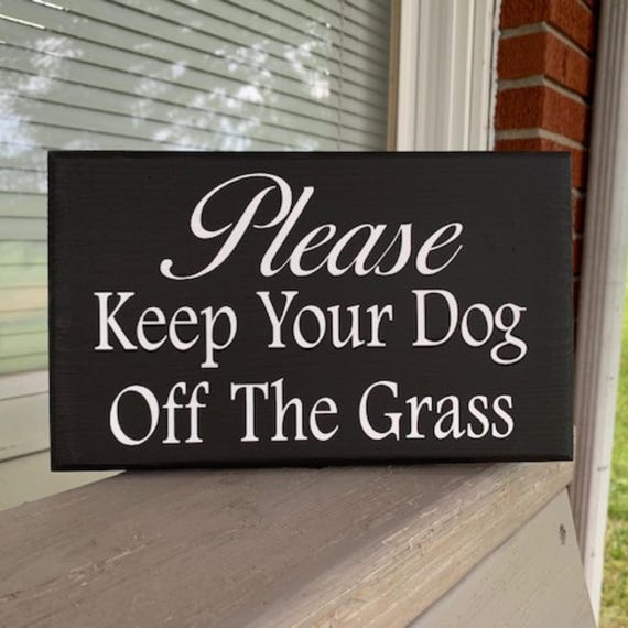 Keep Dog Off Grass Sign for Lawns and Yards Outdoor Signs for Lawncare Keeping Dogs Away for Landscape to Keep Dogs Out Wood Vinyl Signs