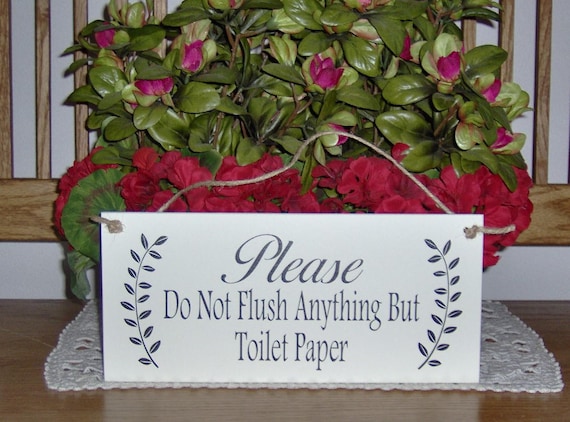 Please Do Not Flush Anything But Toilet Paper Wood Vinyl Wall Door Hanger Sign Septic Plumbing Home Business Office Bathroom Sign Restroom