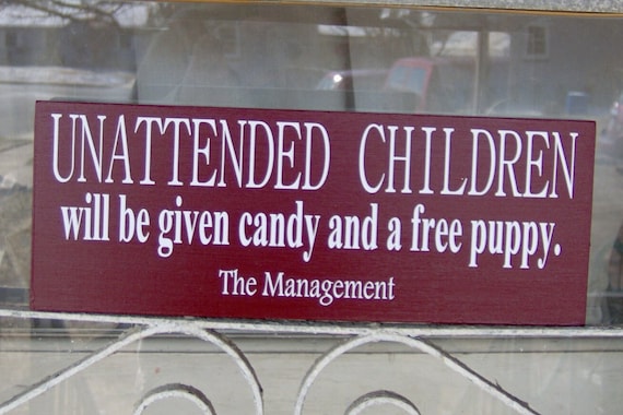 Unattended Children Given Candy Puppy Management Wood Vinyl Sign Rustic Red Entryway Decor Office Decor Business Sign Front Door Decor Sign