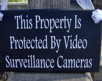 Property Protected Video Surveillance Cameras Wood Vinyl Sign Security System Door Hanger Security Sign Warning Sign Door Sign Door Decor