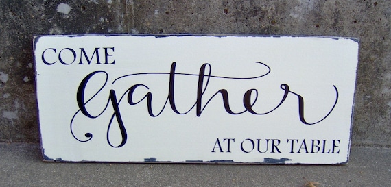 Come Gather Our Table Wood Vinyl Sign Distressed Farmhouse Wall Decor Porch Sign Wall Sign Living Dining Room Family Gathering Signs Kitchen