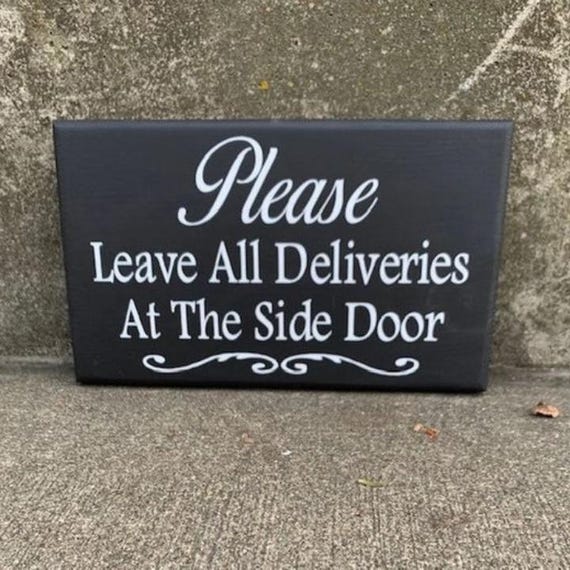 Please Leave Deliveries Wood Vinyl Front Entrance Signage to put on Wall or Door Decor For Homes Offices or Businesses Delivery Drivers Sign