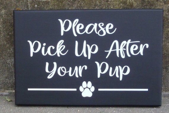 Please Pick Up After Your Pup Wood Vinyl Sign Outdoor Landscape Front Yard Walkway Decor Curb Your Dog Sign Clean Up Dog Poop Lawn Sign