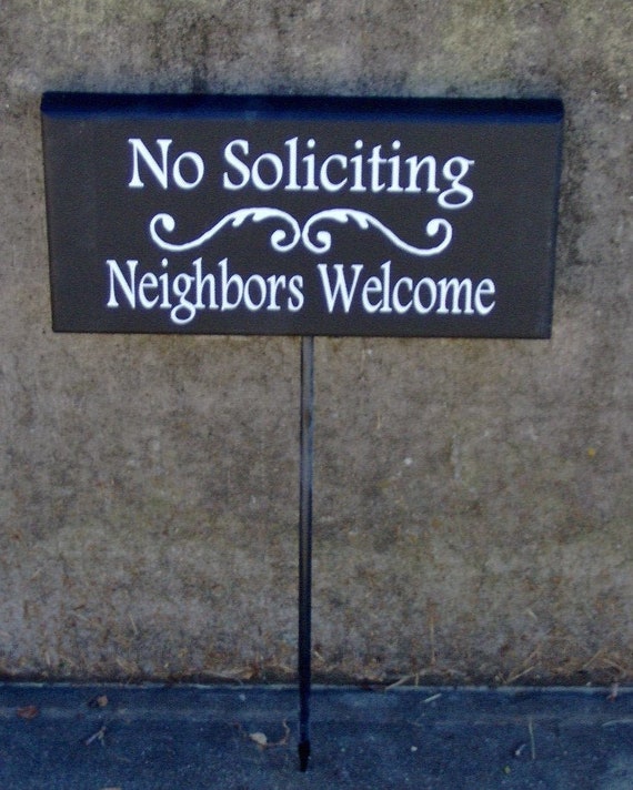 No Soliciting Sign Neighbors Welcome Sign Stake Sign for Front Porch Garden or Outdoor Yard Decor for the House Wood and Vinyl Home Decor