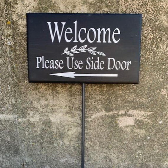 Welcome Sign Please Use Side Door with Arrow Entry Door Directional Stake Sign Wood Vinyl Signs Entry Porch for Homes Offices and Business