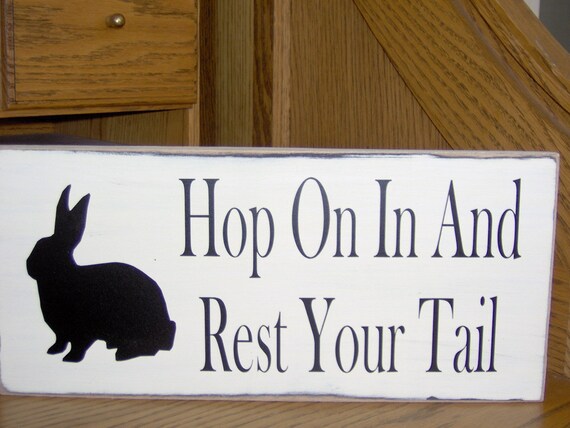 Bunny Rabbit Sign Rabbit Silhouette Hop In Rest Your Tail Wood Vinyl Sign Distressed Cottage Chic Porch Door Sign Wall Hanging Spring Decor