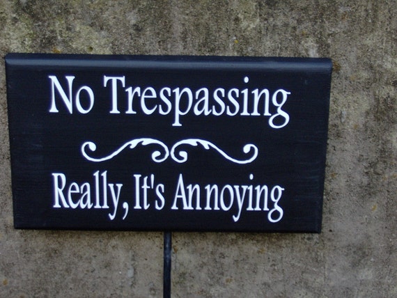 No Trespassing Really Its Annoying Wood Vinyl Yard Sign Stake Outdoor Garden Decor Yard Art Home Decor Sign Porch Do Not Disturb Keep Out