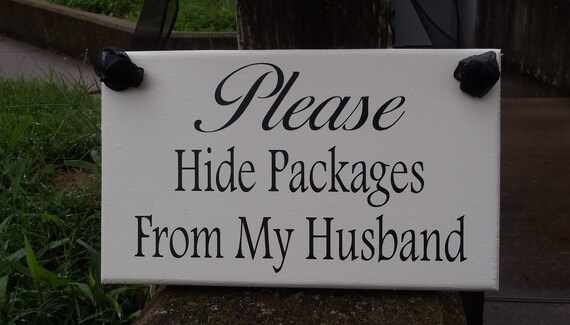 Please Hide Packages From Husband Wood Vinyl Sign Front Door Funny Humorous Signs Gifts For Her Wife Sign Entryway Porch Decor Door Decor