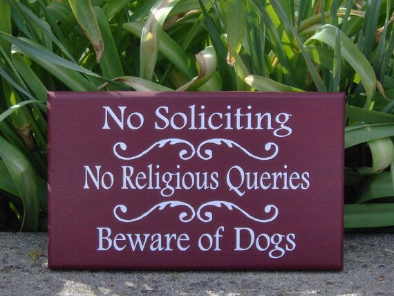 No Soliciting No Religious Queries Beware of Dog Custom Outdoor Yard Home Decor Sign Front Door Hanger or Wall Hanging Art Wood Vinyl Signs