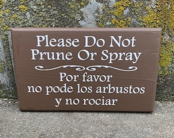 Gardening Yard Signs Do Not Prune or Spray Sign Bilingual Garden Landscaper Lawn Care Accessories Wood Vinyl Plaque for Homes or Business