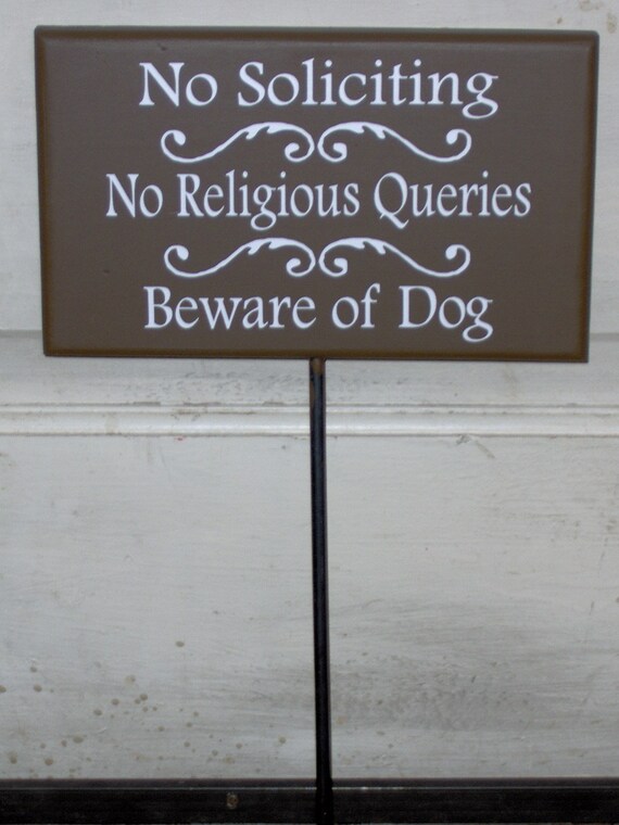 Yard Art Sign No Soliciting No Religious Queries Beware of Dog Sign on a Stake Front Lawn Sign Home or Business Wood Vinyl Plaque on Post
