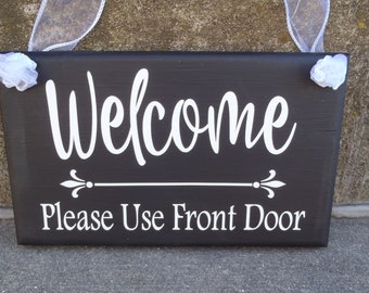 Welcome Please Use Front Door Wood Vinyl Entryway Front Door Decor Sign or Porch Wall Decor Sign Directional Signage Side Door Other Door