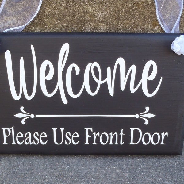 Welcome Please Use Front Door Wood Vinyl Entryway Front Door Decor Sign or Porch Wall Decor Sign Directional Signage Side Door Other Door