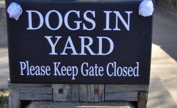 Dog In Yard Keep Gate Closed Wood Vinyl Sign Beware Warning Pet Supply Dog On Premises Security Private Home Decor New Puppy Gift Gate Sign