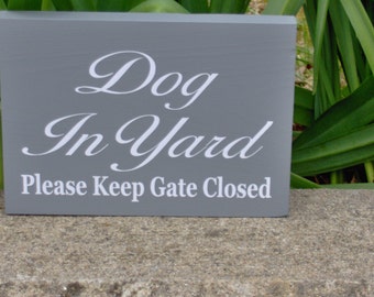 Dog In Yard Sign Please Keep Gate Closed Pet Owner Supplies Guard Dog Outdoor Security Fence Sign Gate Backyard Home Decor Wood Vinyl Signs