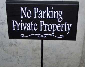 No Parking Private Property Wood Vinyl Stake Sign Reserved Parking Sign Wood Sign Privacy Driveway Garage Personalized Housewarming Gift