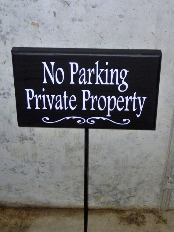 No Parking Private Property Wood Vinyl Stake Sign Reserved Parking Sign Wood Sign Privacy Driveway Garage Personalized Housewarming Gift