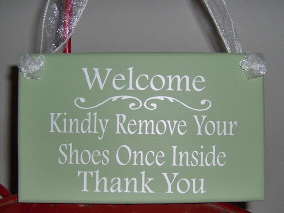 Welcome Kindly Remove Your Shoes Once Inside Thank You Wood Vinyl Take Off Shoes Garden Decoration Porch Sign Yard Sign Entry Outdoor Sign