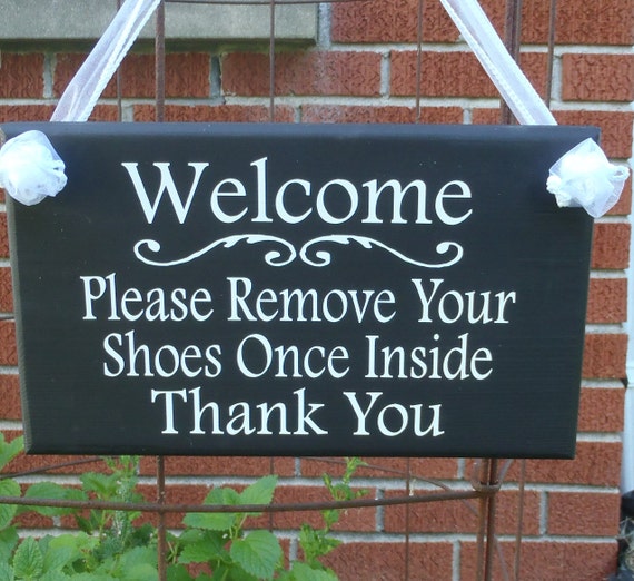 Welcome Sign Kindly Remove Shoes Once Inside Thank You Wood Sign Vinyl Home Decor Porch Decor Take Off Shoes No Shoes Entry Sign Door Decor