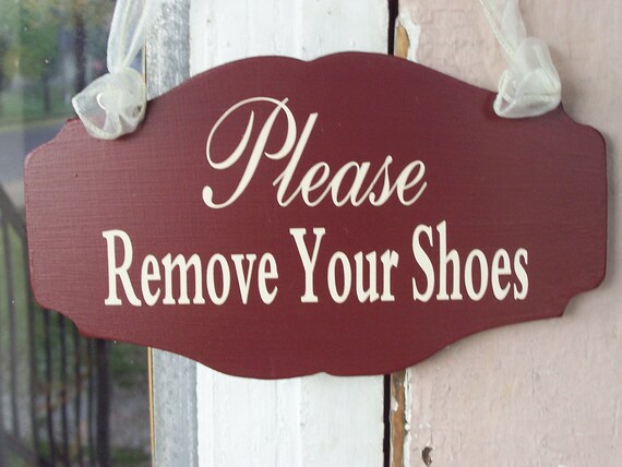 Please Remove Shoes Wood Vinyl Front Door Sign Take Off Your Shoes Sign Door Hanger Door Decor Mud Room Housewarming Gift Wall Plaque Sign