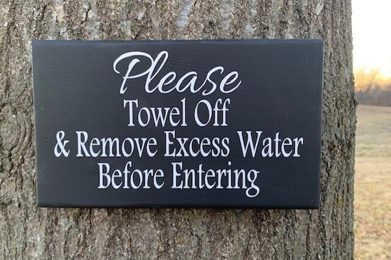 Pool Outdoor Decor Please Towel Off Remove Excess Water Before Entering Wood Vinyl Signs for Safety and Prevent Building House Damage Plaque