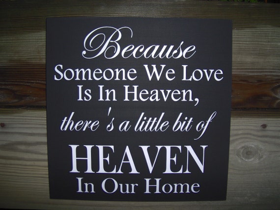 Memory Gift Wall Art Sign Someone We Love In Heaven Little Bit Of Heaven In Our Home Wall Plaque Phrase Home Decor Wedding Anniversary