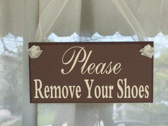 No Shoes Please House Sign Front Entry Door Sign Porch Decor Signs Remove Shoes No Shoes Sign Take Off Shoes at Door Wood Vinyl Hanger Signs