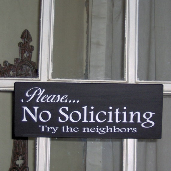 Please No Soliciting Try The Neighbors Wood Vinyl Sign Wall Hanging Door Hanger Outdoor Sign Garden Sign Porch Sign Living Home Decor Signs