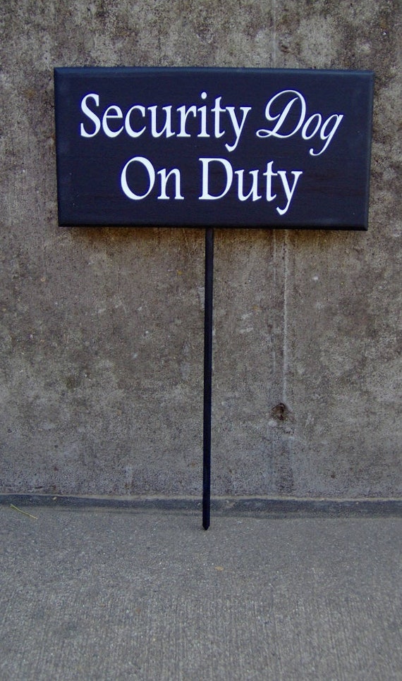 Security Dog Duty Yard Stake Sign Outdoor Fence Decor or Front Porch Door Decor Warning Signs for Homes or Businesses Custom Lawn Home Decor