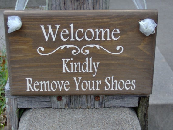 Welcome Kindly Remove Your Shoes Wood Vinyl Sign Country Home Door Hanger Doorway Front Entry Porch Door or Wall Wooden Plaque Custom Decor