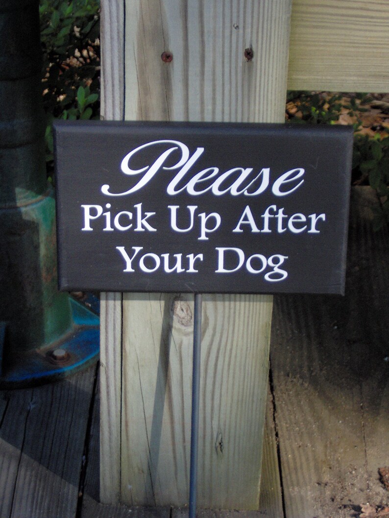 Please Pick UP After Your Dog Painted Wood Vinyl Stake Sign No Poop Yard Sign Curb Your Dog Pet Owner Home Decor Lawn Sign Private Property image 8