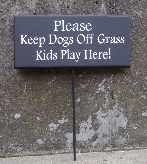 Keep Dogs Off Grass Kids Play Here Wood Vinyl Yard Stake Sign No Dogs Allowed Lawn Front Yard Decor No Dog Poop On Lawn or Grass Landscape