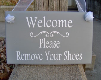 Wood Sign Welcome Please Remove Shoes Door Hanger Vinly Word Art Kindly Take Off Shoes Inside Everyday Porch Sign Entry Doo Sign Home Gray