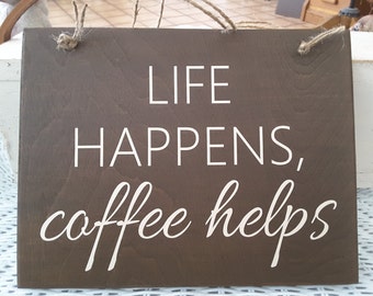 Coffee Bar Wall Hanging Life Happens Coffee Helps Wood Vinyl Sign Door or Wall Plaque Funny Kitchen or Office Break Room Housewarming Gift