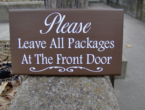 Home Delivery Sign Please Leave Packages Front Door Wood Vinyl Sign Delivery Location Sign Porch Decor Home Sign Office Sign Deliveries Sign