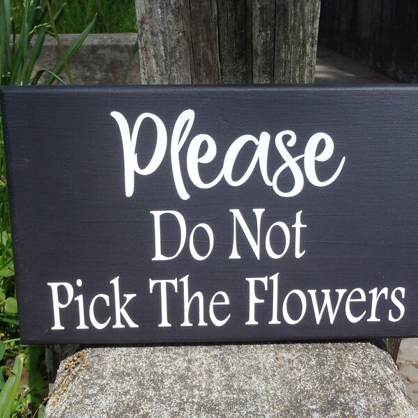 Do Not Pick the Flowers Sign Etsy