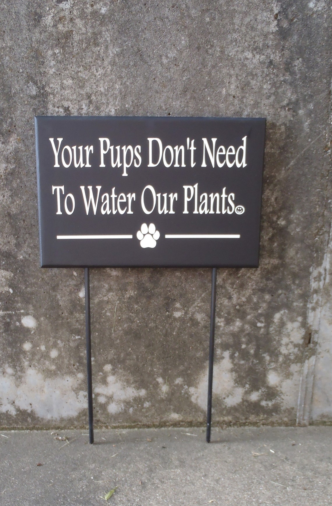 No Dog Pee Sign Pups Don't Need To Water Plants Wood Vinyl Etsy