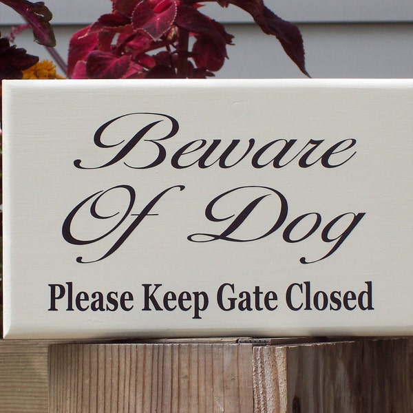 Dog Decor Beware of Dog Please Keep Gate Closed Sign for Outdoor Fence Gate Keep Shut Dog Loose In Yard Sign Backyard Wood Vinyl Dog Decor