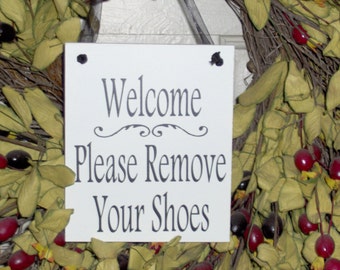 Welcome Please Remove Your Shoes Wood Vinyl Sign Home Decor Porch Decor Wreath FrontDoor Hanger Keep Clean Take Off Boots All Season Plaque