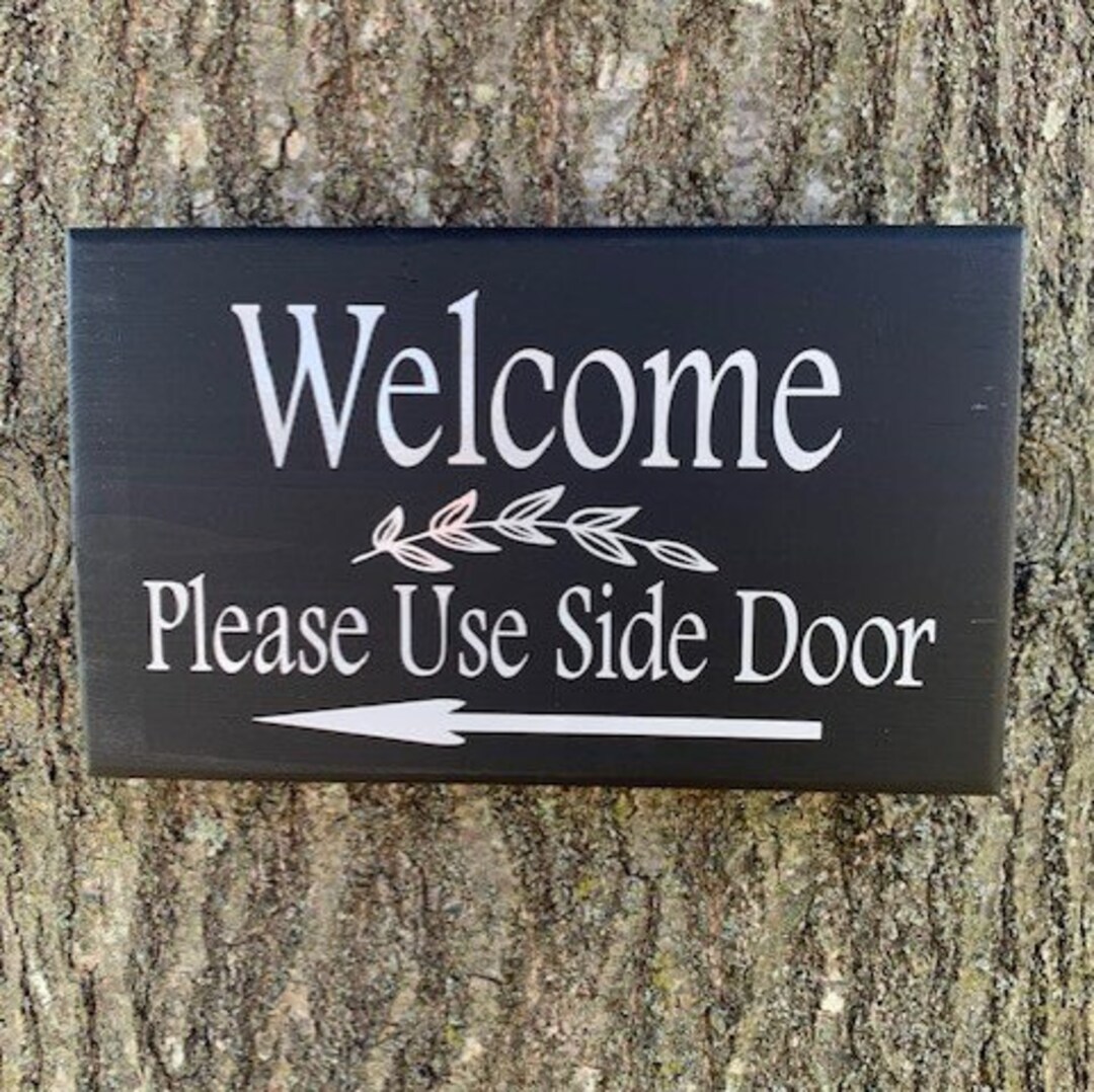 Welcome please use side door directional sign with arrow wood vinyl