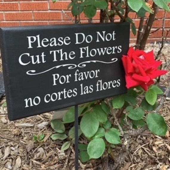 Sign for the Garden Please Do Not Cut or Pick Flowers you choose wording English Spanish Garden Sign Front Yard Flowerbed Wooden Stake Sign